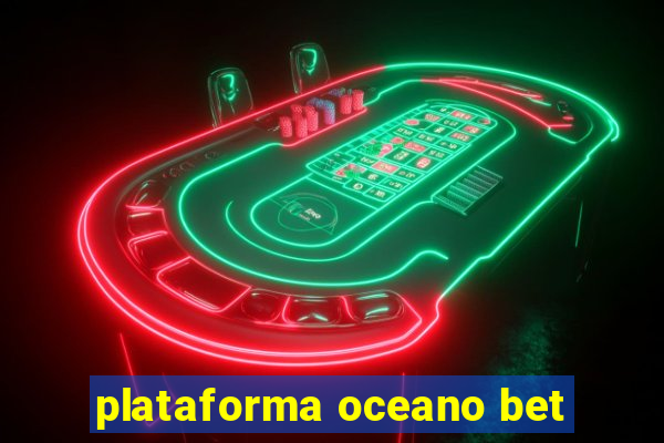 plataforma oceano bet